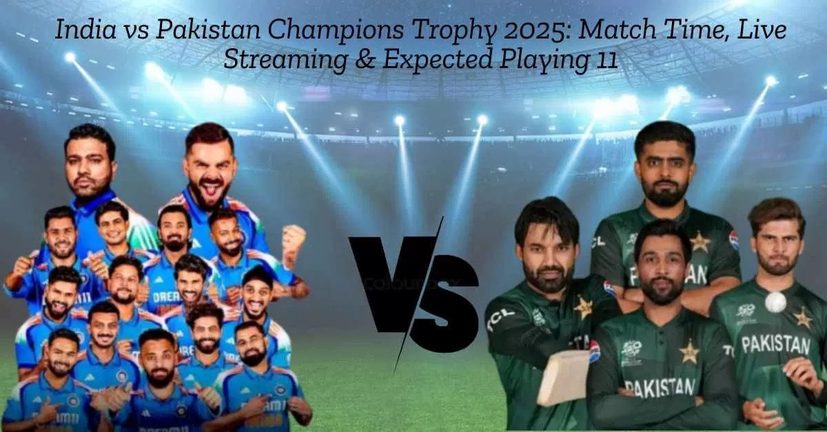 Get here all details about ICC Champions Trophy 2025 Match Between Ind vs Pak