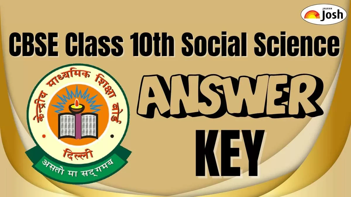 CBSE Class 10th Social Science Answer Key 2025, Download PDF - All SETs