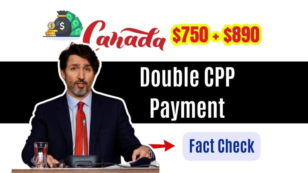 $750 + $890 Double CPP Payment in March 2025